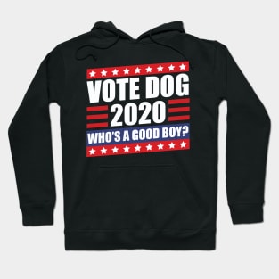 Vote Dog 2020 Election Hoodie